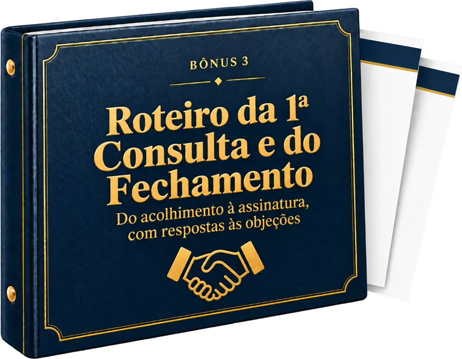 Bônus 3: Roteiro da 1ª Consulta e do Fechamento